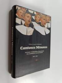 Cantores Minores : Helsingin Tuomiokirkon poikakuoron viisi ensimmäistä vuosikymmentä 1952- 2002