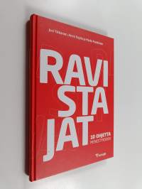 Ravistajat : 10 ohjetta menestykseen