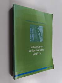 Rakennusten korjaustekniikka ja talous