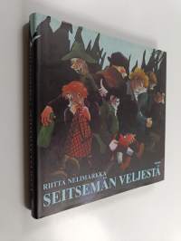 Seitsemän veljestä : ilosteleva elämänkertomus seitsemän jukuripäisen nuoren miehen vaiheista 1800-luvun puolivälin eteläisessä Hämeessä