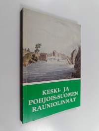 Keski- ja Pohjois-Suomen rauniolinnat