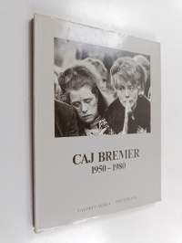 Caj Bremer : 1950-1980