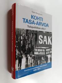 Kohti tasa-arvoa : Tulopolitiikan aika 1 : Suomen Ammattiliittojen Keskusjärjestö 1969-1977