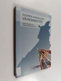 Suomen kansalliset vähemmistöt : kulttuurien ja kielten rikkautta