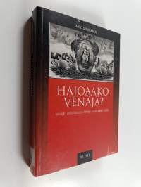 Hajoaako Venäjä : Venäjän valtiollisuuden kehitys vuosina 862-2000