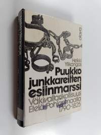 Puukkojunkkareitten esiinmarssi : väkivaltarikollisuus Etelä-Pohjanmaalla 1790-1825