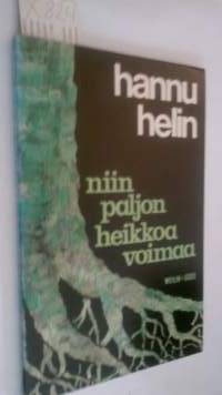 Niin paljon heikkoa voimaa