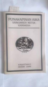 Punakapinan aika Sääksmäen metsäkansassa