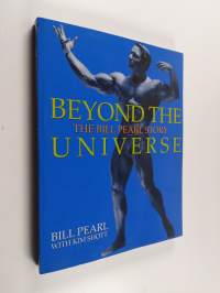 Beyond the Universe - The Bill Pearl Story