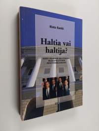 Haltia vai haltija : Harri Holkerin hallituksen talouspoliittinen ministerivaliokunta