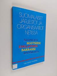 Suomalaiset järjestöt ja organisaatiot netissä : suomeksi, ruotsiksi, englanniksi, saksaksi ja ranskaksi