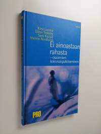 Ei ainoastaan rahasta : osaamisen kokonaispalkitseminen