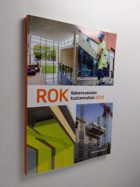 ROK : rakennusosien kustannuksia 2018 - Rakennusosien kustannuksia 2018