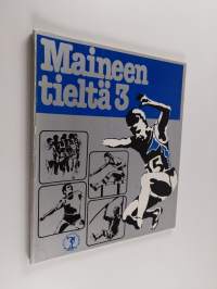 Maineen tieltä 3 : Suomen urheiluliitto 1906-1981