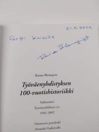 Sääksmäen työväenyhdistys 100 vuotta : Työväenyhdistyksen 100-vuotishistoriikki : Sääksmäen työväenyhdistys 1902-2002 (signeerattu, tekijän omiste)