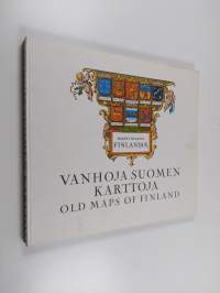 Vanhoja Suomen karttoja = old maps of Finland