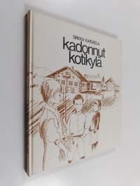 Kadonnut kotikylä (signeerattu, lukematon)