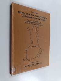 Luovutetun Karjalan, Petsamon ja Sallan postihistoriaa The postal history of territories ceded to USSR - Karelia, Petsamo and Salla