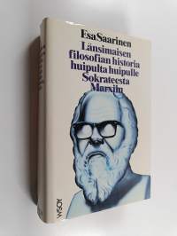 Länsimaisen filosofian historia huipulta huipulle Sokrateesta Marxiin