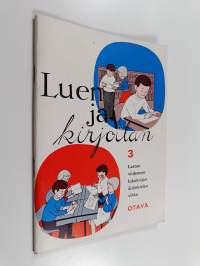 Luen ja kirjoitan 3 : Lasten viidennen lukukirjan äidinkielen vihko