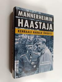 Mannerheimin haastaja : kenraali Harald Öhquist