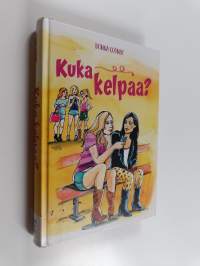 Kuka kelpaa?