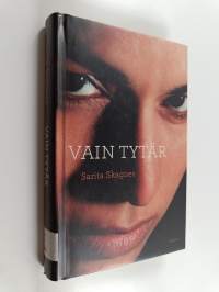 Vain tytär : eräs selviytymistarina