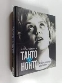 Tahto ja hohto : Ritva Holmbergin taiteilijantie