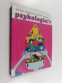 Psykologia! Kurssi 1 : Psyykkinen toiminta, oppiminen ja vuorovaikutus