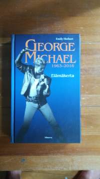 George Michael 1963-2016. Elämäkerta