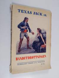 Texas Jack Amerikas mest berömde indianbekämpare 13 : Banditdrottningen