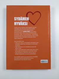Sydämen hyväksi :  Vältä sydän- ja aivoinfarkti ja elä täyttä elämää