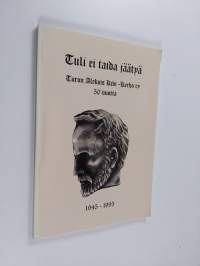 Tuli ei taida jäätyä : Turun Aleksis Kivi -kerho ry 50 vuotta 1945-1995