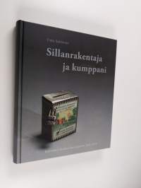 Sillanrakentaja ja kumppani : Riihimäen Seudun Osuuspankki 1922-2012 - Riihimäen Seudun Osuuspankki 1922-2012