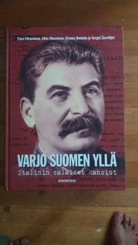 Varjo Suomen yllä : Stalinin salaiset kansiot