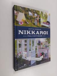 Nikkaroi piha viihtyisäksi