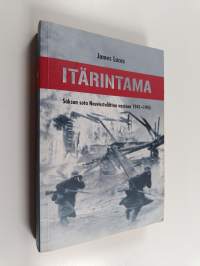 Itärintama : Saksan sota Neuvostoliittoa vastaan 1941-1945