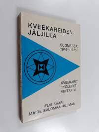 Kveekareiden jäljillä Suomessa 1945-1975 : kveekarit, työleirit, Viittakivi