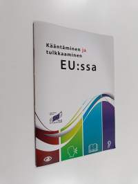 Kääntäminen ja tulkkaaminen EU:ssa