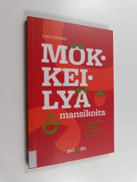 Mökkeilyä &amp; mansikoita : tumpelokin pärjää kesämökin kanssa