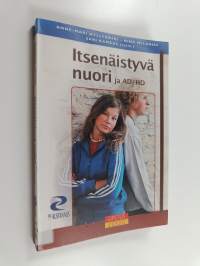 Itsenäistyvä nuori ja AD/HD