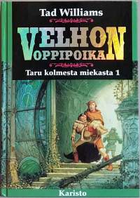 Velhon oppipoika. Taru kolmesta miekasta 1. (Fantasia)