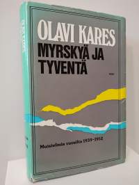 Myrskyä ja tyventä - muistelmia vuosilta 1939-1952