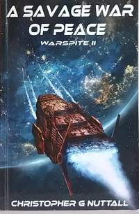 A savage war of peace - Warspite II.  (Scifi)