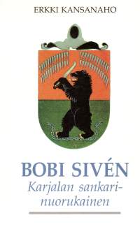 Bobi Sivén. Karjalan sankarinuorukainen