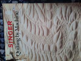 Singer Quilting by Machine. Sewing reference library