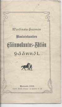 Warsinais-Suomen Maalaiskuntien Eläinwakuutus-yhtiön Säännöt 1903