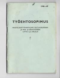 Työehtosopimus Maataloustyönantajain valtuuskunnan ja Maa- ja Sekstyöväen Liitto ry:n välillä 1948-49