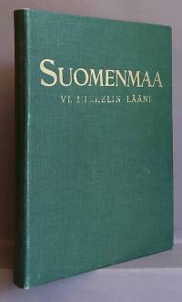 Suomenmaa.  Maantieteellis-taloudellinen ja historiallinen tietokirja. Osa VI Mikkelin lääni. (Suomen historia, 20-luku)