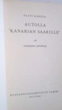 Autolla Kanarian saarille eli Rattijuopon päiväkirja